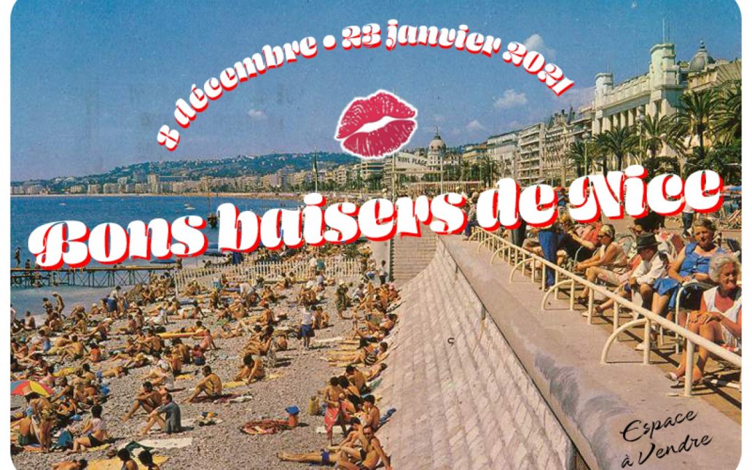 Galerie Espace à Vendre : « Bon baisers de Nice »